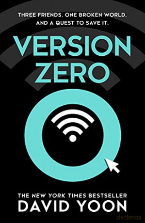 Version Zero: A breathtaking debut action and adventure crime thriller from the New York Times bestselling author - David Yoon [KSIĄŻKA]