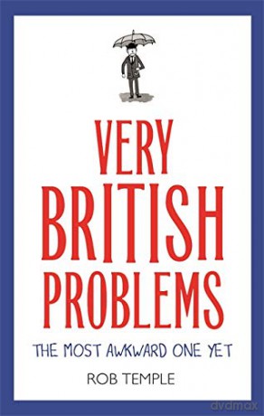 Very British Problems: The Most Awkward One Yet - Rob Temple [KSIĄŻKA]