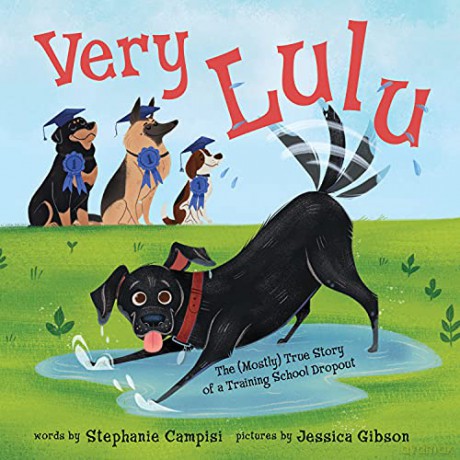 Very Lulu: The (Mostly) True Story of a Training School Dropout - Stephanie Campisi [KSIĄŻKA]