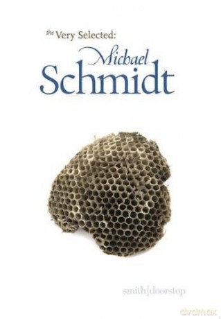 Very Selected: Michael Schmidt - Michael Schmidt [KSIĄŻKA]