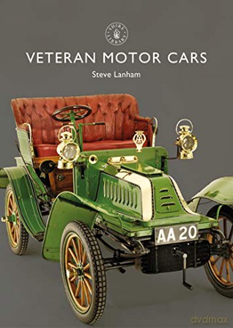 Veteran Motor Cars (Shire Library) - Steve Lanham [KSIĄŻKA]