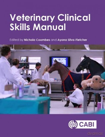 Veterinary Clinical Skills Manual - Nichola Coombes [KSIĄŻKA]