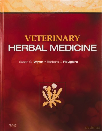 Veterinary Herbal Medicine, 1e - Susan G. Wynn DVM [KSIĄŻKA]