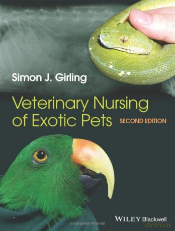 Veterinary Nursing of Exotic Pets - Simon J. Girling [KSIĄŻKA]