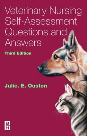 Veterinary Nursing Self-Assessment, 3e - Julie Elizabeth Ouston MA Vet MB MRCVS PGCE [KSIĄŻKA]
