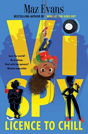 Vi Spy: Licence to Chill - a laugh-out-loud funny spy series from the bestselling author of WHO LET THE GODS OUT - Maz Evans [KSIĄŻKA]