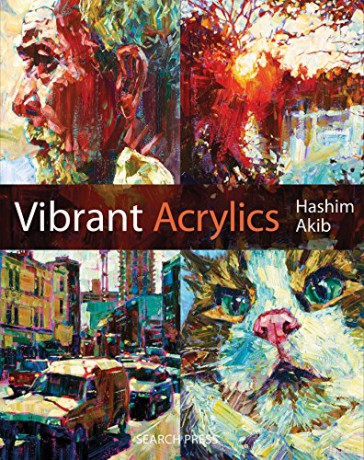 Vibrant Acrylics: A contemporary guide to capturing life with colour and vitality - Hashim Akib [KSIĄŻKA]