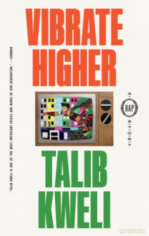 Vibrate Higher: A Rap Story - Talib Kweli [KSIĄŻKA]