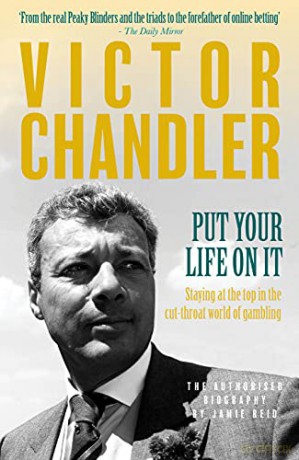 Victor Chandler - Put Your Life On It: Staying At The Top In The Cut-Throat World Of Gambling - Jamie Reid [KSIĄŻKA]