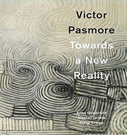 Victor Pasmore: Towards a New Reality - Anne Goodchild [KSIĄŻKA]