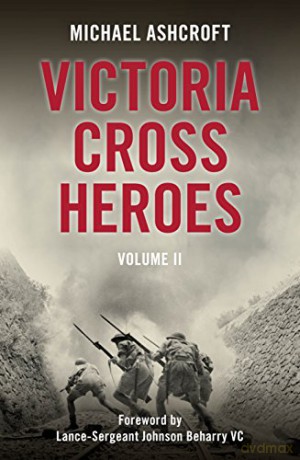 Victoria Cross Heroes Volume II: 2 - Michael Ashcroft [KSIĄŻKA]