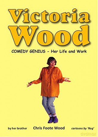 Victoria Wood Comedy Genius - Her Life and Work - Chris Foote-Wood [KSIĄŻKA]