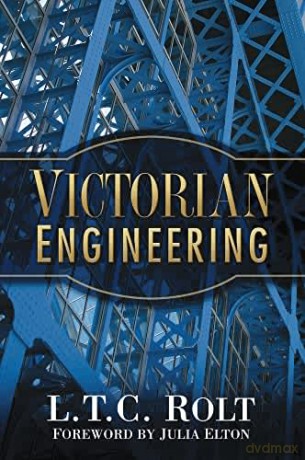 Victorian Engineering (L.T.C. Rolt Collection) - L T C Rolt [KSIĄŻKA]