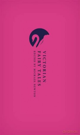 Victorian Fairy Tales (Oxford World's Classics Hardback Collection) - Michael Newton [KSIĄŻKA]