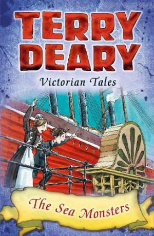Victorian Tales: The Sea Monsters (Terry Deary's Historical Tales) - Terry Deary [KSIĄŻKA]