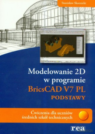 Modelowanie 2d - Bricscad V7 Pl Podstawy [KSIĄŻKA]