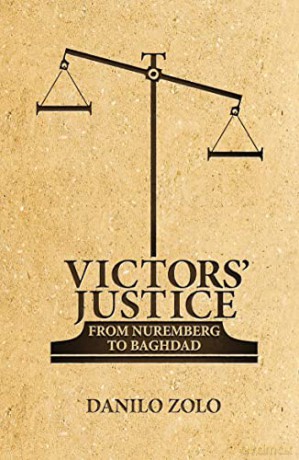 Victors' Justice: From Nuremberg to Baghdad - Danilo Zolo [KSIĄŻKA]