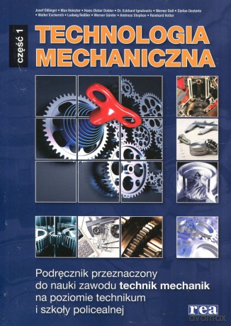 Technologia Mechaniczna cz. 1 [KSIĄŻKA]
