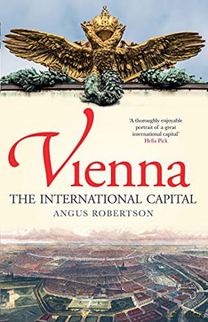 Vienna: The International Capital - Angus Robertson [KSIĄŻKA]