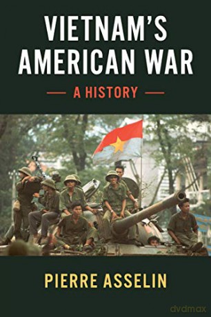 Vietnam's American War: A History (Cambridge Studies in US Foreign Relations) - Pierre Asselin [KSIĄŻKA]