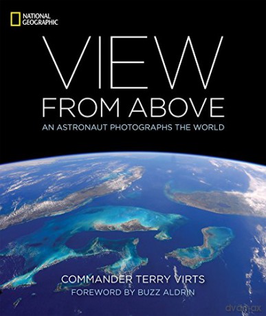 View from Above: An Astronaut Photographs the World - Terry Virts [KSIĄŻKA]