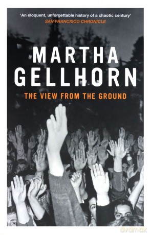 View from the Ground - Martha Gellhorn [KSIĄŻKA]