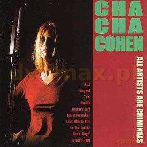 Cha Cha Cohen: All Artists Are Criminals [CD]