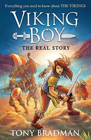 Viking Boy: the Real Story: Everything you need to know about the Vikings: 1 - Tony Bradman [KSIĄŻKA]