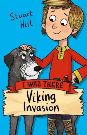 Viking Invasion: 1 (I Was There) - Stuart Hill [KSIĄŻKA]