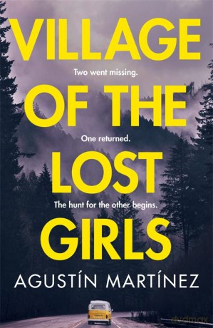 Village of the Lost Girls - Agustín Martínez [KSIĄŻKA]
