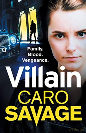 Villain: A heart-stopping addictive crime thriller that you won't be able to put down (The Bailey Morgan) - Caro Savage [KSIĄŻKA]