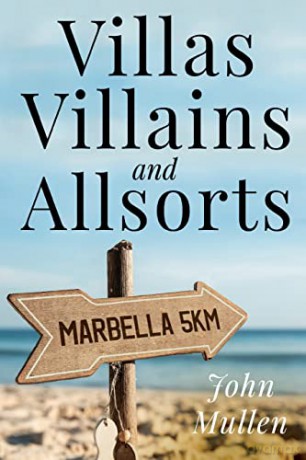 Villas, Villains and Allsorts - John Mullen [KSIĄŻKA]