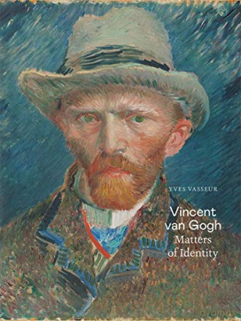 Vincent van Gogh: Matters of Identity - Yves Vasseur [KSIĄŻKA]