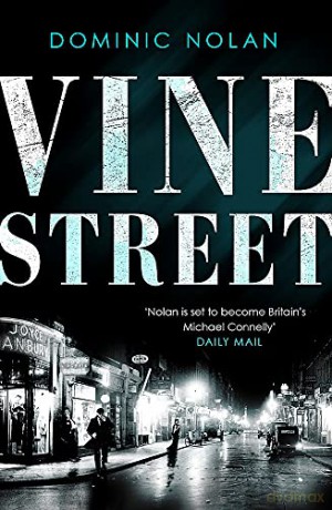 Vine Street: SUNDAY TIMES Best Crime Books of the Year pick - Dominic Nolan [KSIĄŻKA]