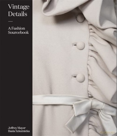 Vintage Details: A Fashion Sourcebook - Jeffrey Mayer [KSIĄŻKA]