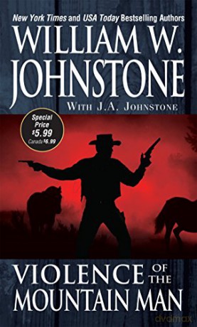 Violence of the Mountain Man: 36 - J. A. Johnstone [KSIĄŻKA]