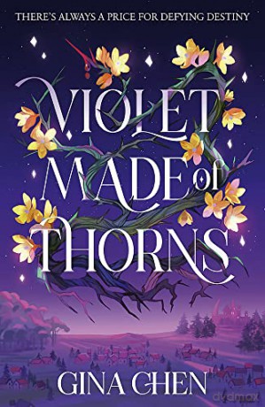 Violet Made of Thorns - Gina Chen [KSIĄŻKA]