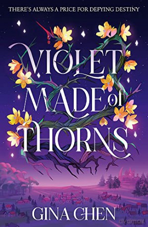 Violet Made of Thorns - Gina Chen [KSIĄŻKA]