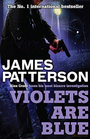Violets are Blue (Alex Cross) - James Patterson [KSIĄŻKA]