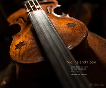 Violins and Hope: From the Holocaust to Symphony Hall - Daniel Levin [KSIĄŻKA]