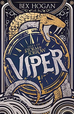Viper: Book 1 (Isles of Storm and Sorrow) - Bex Hogan [KSIĄŻKA]