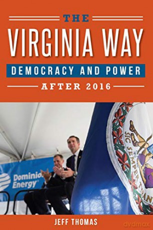 Virginia Way: Democracy and Power After 2016 (ARCADIA) [KSIĄŻKA]