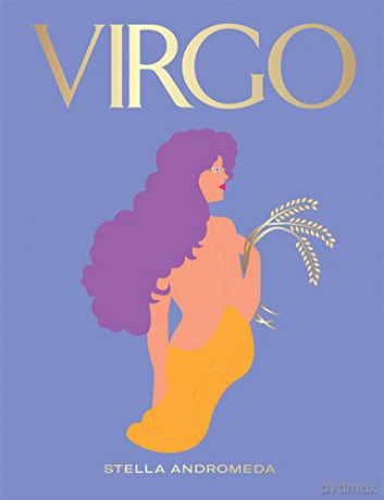 Virgo: Harness the Power of the Zodiac (astrology, star sign, Seeing Stars) - Stella Andromeda [KSIĄŻKA]
