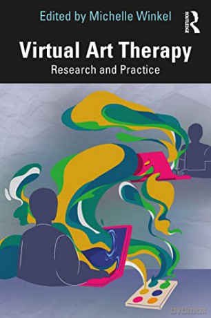 Virtual Art Therapy: Research and Practice - Michelle Winkel [KSIĄŻKA]