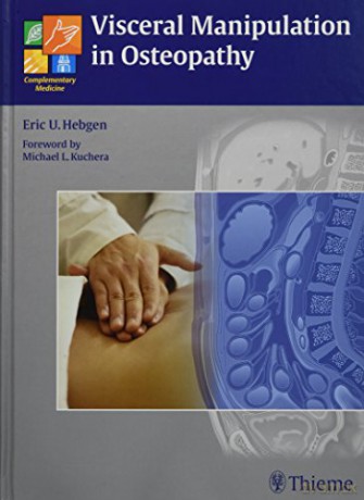 Visceral Manipulation in Osteopathy: A Practical Handbook - Eric Hebgen [KSIĄŻKA]