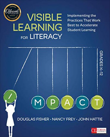 Visible Learning for Literacy, Grades K-12: Implementing the Practices That Work Best to Accelerate Student Learning (Corwin Literacy) - Douglas Fisher [KSIĄŻKA]