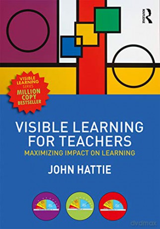 Visible Learning for Teachers: Maximizing Impact on Learning - John Hattie [KSIĄŻKA]
