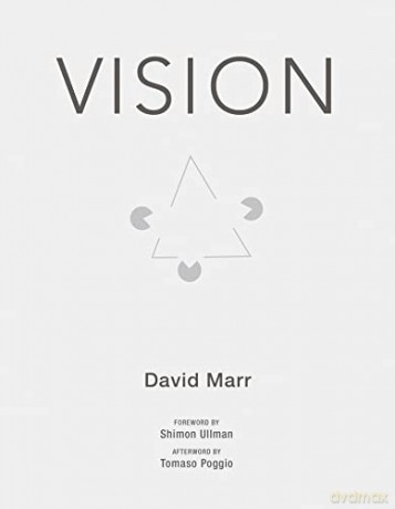 Vision: A Computational Investigation into the Human Representation and Processing of Visual Information (The MIT Press) - David Marr [KSIĄŻKA]