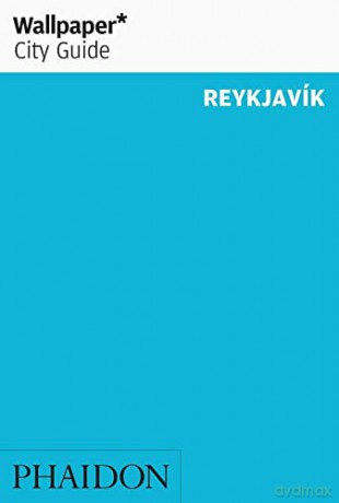 Wallpaper* City Guide Reykjavik - Wallpaper* [KSIĄŻKA]