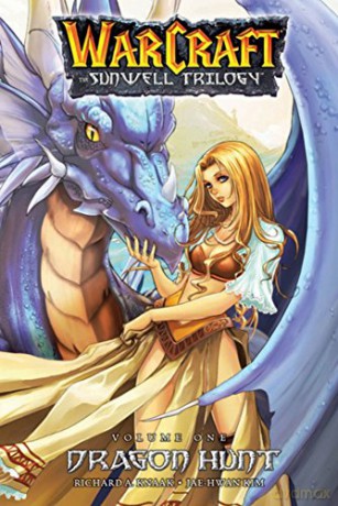 Warcraft: The Sunwell Trilogy - Dragon Hunt, Book One: Dragon Hunt (Blizzard Manga) - Richard A. Knaak [KSIĄŻKA]